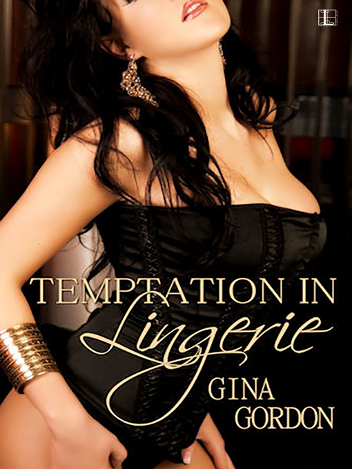 Title details for Temptation in Lingerie by Gina Gordon - Available